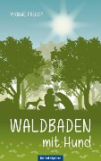 Cover-Bild zum Titel 'Waldbaden mit Hund' von 'Yvonne Prekop'