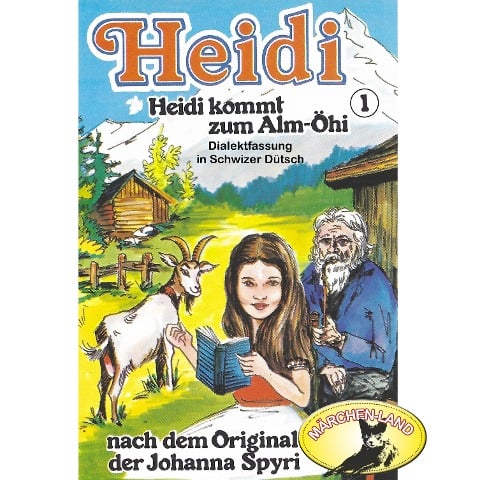 Heidi kommt zum Alm-Öhi - Johanna Spyri