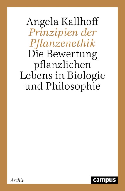 Prinzipien der Pflanzenethik - Angela Kallhoff