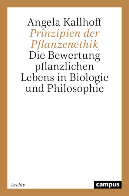 Prinzipien der Pflanzenethik - Angela Kallhoff