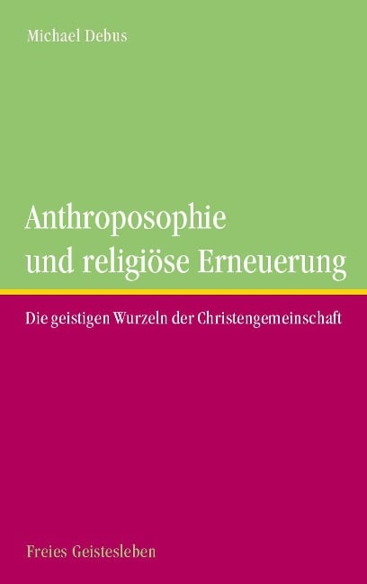 Anthroposophie und religöse Erneuerung - Michael Debus