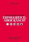 Cover-Bild zum Titel 'Erfolgreich, aber rasch!' von 'Emanuel Treu'