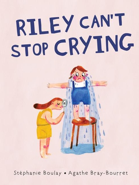 Riley Can't Stop Crying - Stéphanie Boulay