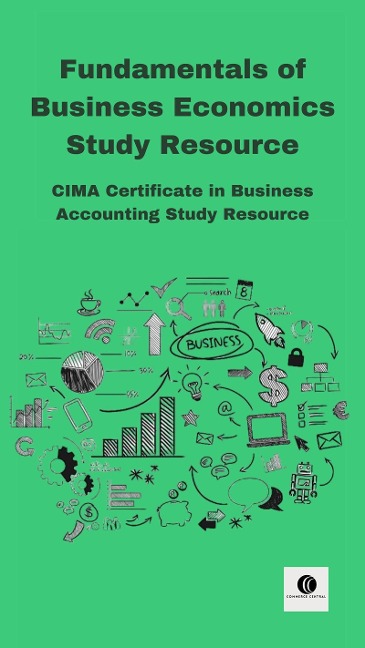 Fundamentals of Business Economics Study Resource (CIMA Study Resources) - Commerce Central