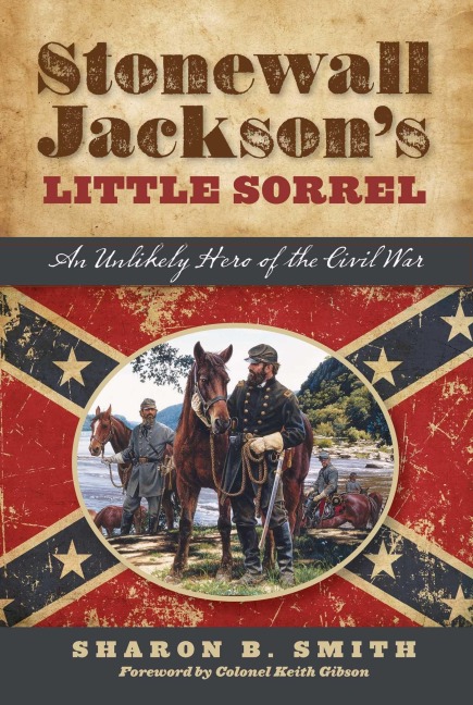 Stonewall Jackson's Little Sorrel - Sharon B Smith