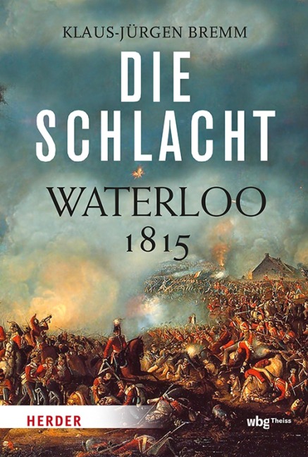 Die Schlacht - Klaus-Jürgen Bremm
