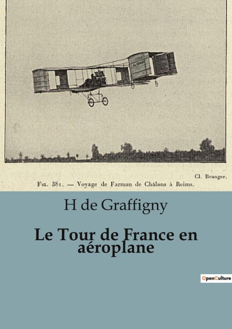 Le Tour de France en aéroplane - H. De Graffigny
