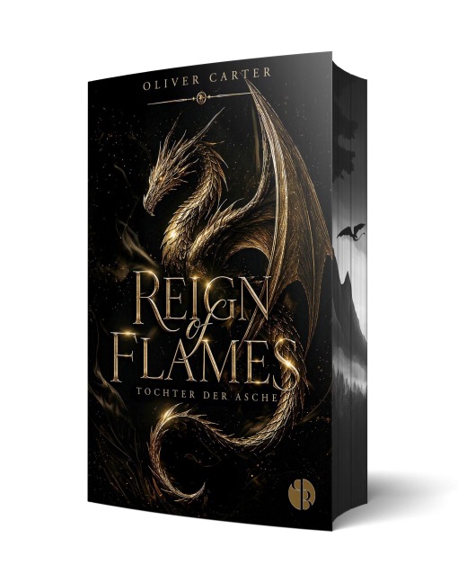 Reign of Flames: Tochter der Asche - Oliver Carter