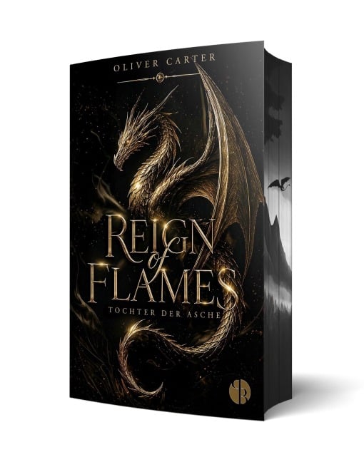Reign of Flames: Tochter der Asche - Oliver Carter