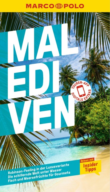 MARCO POLO Reiseführer Malediven - Silke Timmer, Heiner F. Gstaltmayr