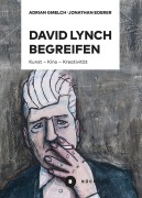 Cover-Bild zum Titel 'David Lynch begreifen' von 'Jonathan Ederer, Adrian Gmelch'