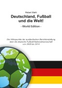 Cover-Bild zum Titel 'Deutschland, Fußball und die Welt! World Edition' von 'Robert Stahl'