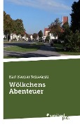 Wölkchens Abenteuer - Karl Kaspar Schwärzli