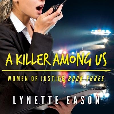 A Killer Among Us Lib/E - Lynette Eason