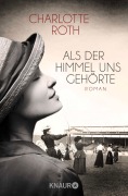 Cover-Bild zum Titel 'Als der Himmel uns gehörte' von 'Charlotte Roth'