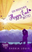 Cover-Bild zum Titel 'Ein bisschen Happy End, bitte!' von 'Saskia Louis'