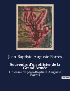 Cover-Bild zum Titel 'Souvenirs d'un officier de la Grand'Armée' von 'Jean-Baptiste Auguste Barrès'
