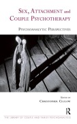Cover-Bild zum Titel 'Sex, Attachment and Couple Psychotherapy' von 'Christopher Clulow'