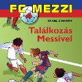 FC Mezzi 4: Találkozás Messivel - Daniel Zimakoff