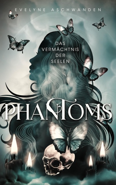 PHANTOMS: Das Vermächtnis der Seelen - Evelyne Aschwanden