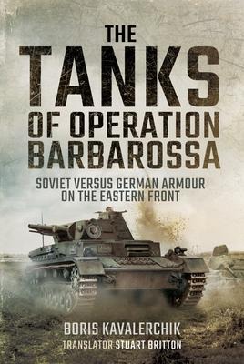 The Tanks of Operation Barbarossa - Boris Kavalerchik
