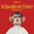 Cover-Bild zum Titel 'Wiglaf Droste, Im Sparadies der Friseure' von 'Wiglaf Droste'