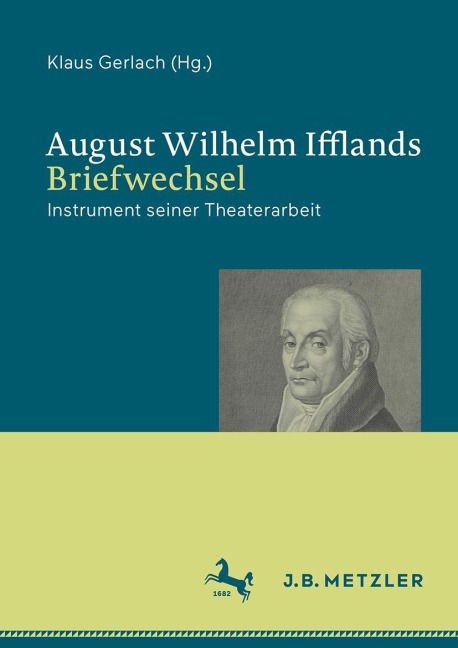 August Wilhelm Ifflands Briefwechsel - 
