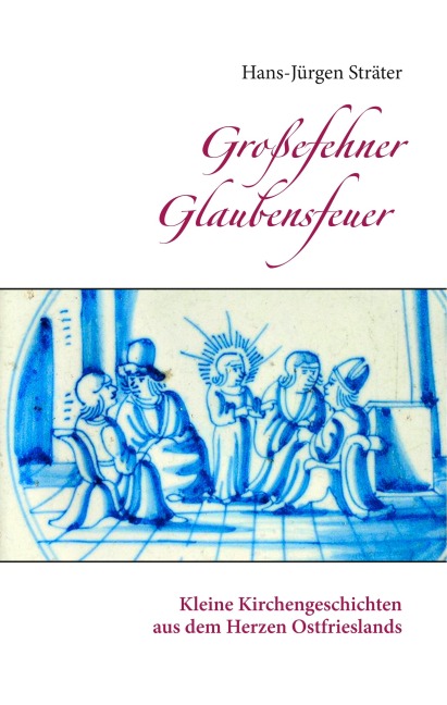 Großefehner Glaubensfeuer - 