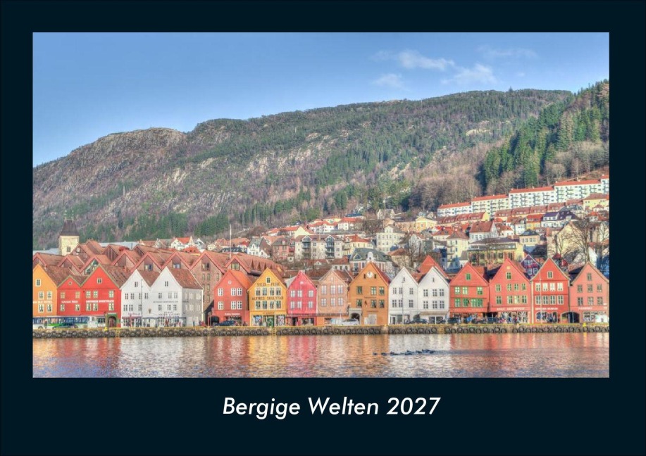 Bergige Welten 2027 Fotokalender DIN A4 - Tobias Schmitt, Kevin Heber