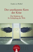 Cover-Bild zum Titel 'Der unerkannte Kern der Krise' von 'Claudia von Werlhof'