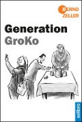 Cover-Bild zum Titel 'Generation GroKo' von 'Bernd Zeller'