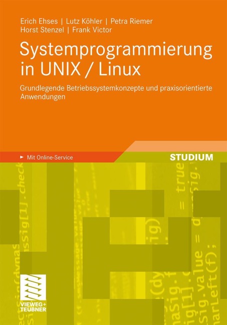 Systemprogrammierung in UNIX / Linux - Erich Ehses, Petra Riemer, Frank Victor, Horst Stenzel, Lutz Köhler