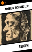 Cover-Bild zum Titel 'Reigen' von 'Arthur Schnitzler'