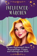 Cover-Bild zum Titel 'Influencer-Märchen' von 'Linus Schmitt'