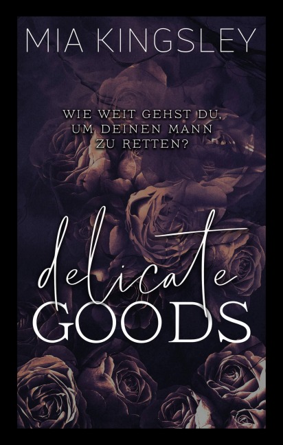 Delicate Goods - Mia Kingsley