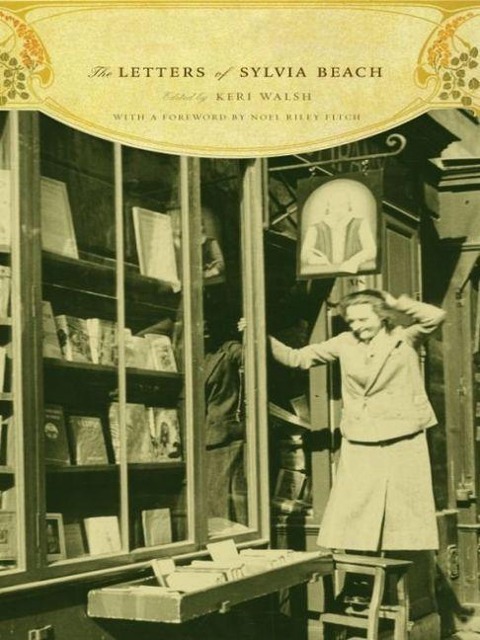 The Letters of Sylvia Beach - Sylvia Beach