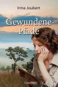Cover-Bild zum Titel 'Gewundene Pfade' von 'Irma Joubert'