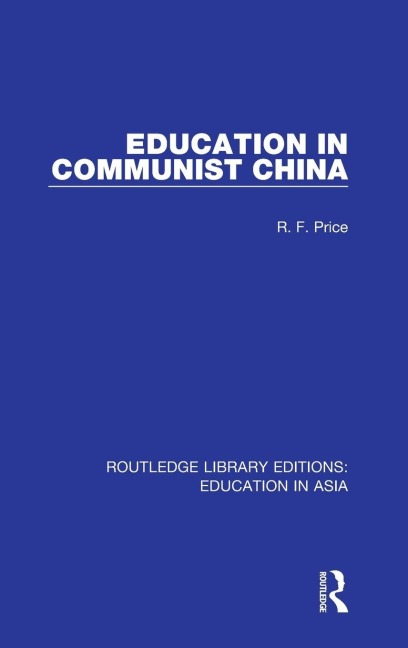 Education in Communist China - R. F. Price