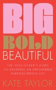 Cover-Bild zum Titel 'Big Bold Beautiful' von 'Kate Taylor'