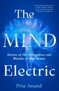 Cover-Bild zum Titel 'The Mind Electric' von 'Pria Anand'
