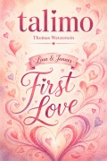 Cover-Bild zum Titel 'First Love' von 'Thomas Wetzestein'