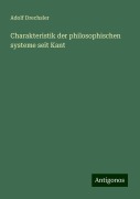 Charakteristik der philosophischen systeme seit Kant - Adolf Drechsler