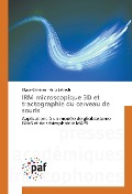 Cover-Bild zum Titel 'IRM microscopique 3D et tractographie du cerveau de souris' von 'Ulysse Gimenez, Hana Lahrech'