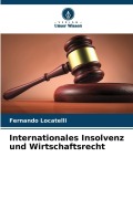 Cover-Bild zum Titel 'Internationales Insolvenz und Wirtschaftsrecht' von 'Fernando Locatelli'