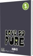 Cover-Bild zum Titel 'Love so Pure 3' von 'PlanB'