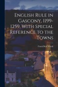 Cover-Bild zum Titel 'English Rule in Gascony, 1199-1259, With Special Reference to the Towns' von 'Frank Burr Marsh'