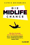 Die Midlife Chance - Katrin Bringmann