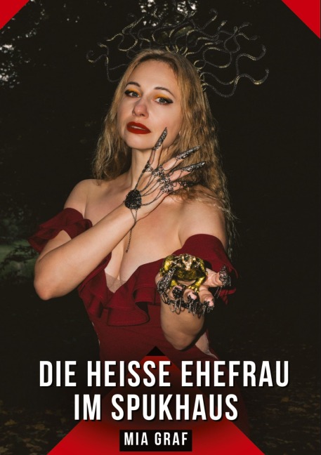 Die heiße Ehefrau im Spukhaus - Mia Graf