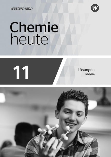 Chemie heute SII 11. Lösungen. Für Sachsen - 