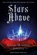 Cover-Bild zum Titel 'Stars Above: A Lunar Chronicles Collection' von 'Marissa Meyer'